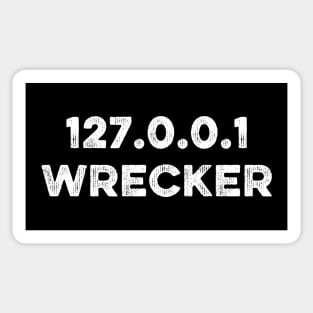 127.0.0.1 Wrecker Funny Web Dev Saying Home Wrecker Sticker